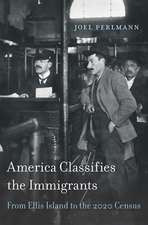 America Classifies the Immigrants – From Ellis Island to the 2020 Census