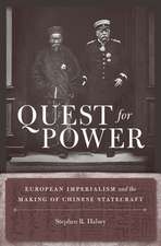 Quest for Power – European Imperialism and the Making of Chinese Statecraft