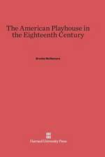 The American Playhouse in the Eighteenth Century