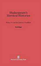 Shakespeare's Heroical Histories