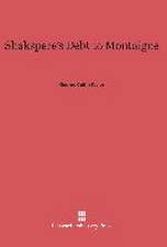 Shakspere's Debt to Montaigne