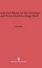 Poem and Music in the German Lied from Gluck to Hugo Wolf