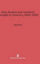 John Ruskin and Aesthetic Thought in America, 1840-1900