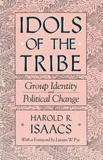 Idols of the Tribe – Group Identity & Political Change