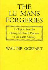 Le Mans Forgeries – A Chapter from the History of Church Property in the 9th Century