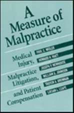 A Measure of Malpractice – Medical Injury Malpractice Litigation & Patient Compensation