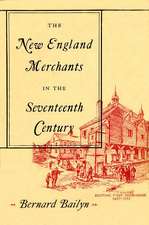 The New England Merchants in the Seventeenth Century Studies in Entre History