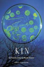 Kin – How We Came to Know Our Microbe Relatives