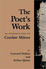 The Poet′s Work – An Introduction to Czeslaw Milosz