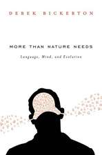 More than Nature Needs – Language, Mind, and Evolution