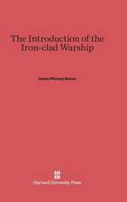 The Introduction of the Iron-Clad Warship: The German Policy of Revolutionary France. Volume 2