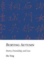 Burying Autumn – Poetry, Friendship, and Loss