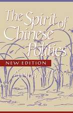 The Spirit of Chinese Politics new Ed