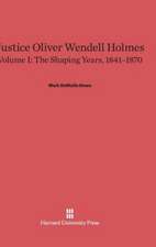 Justice Oliver Wendell Holmes, Volume I, The Shaping Years, 1841-1870