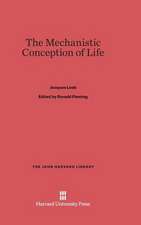 The Mechanistic Conception of Life