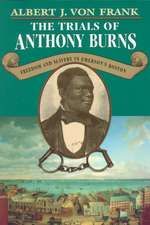 The Trials of Anthony Burns – Freedom and Slavery in Emerson′s Boston