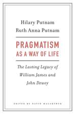 Pragmatism as a Way of Life – The Lasting Legacy of William James and John Dewey