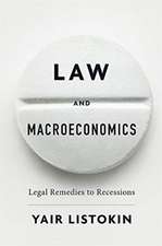 Law and Macroeconomics – Legal Remedies to Recessions