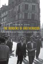 The Burdens of Brotherhood – Jews and Muslims from North Africa to France