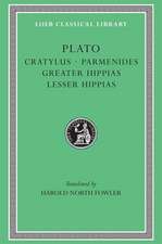 Cratylus. Parmenides. Greater Hippias. Lesser Hippias