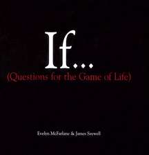 If...: (Questions for the Game of Life)