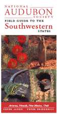 National Audubon Society Regional Guide to the Southwestern States: Arizona, New Mexico, Nevada, Utah