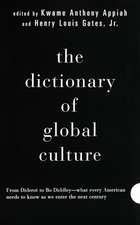 The Dictionary of Global Culture: What Every American Needs to Know as We Enter the Next Century--From Diderot to Bo Diddley