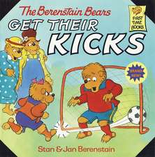 The Berenstain Bears Get Their Kicks