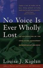 No Voice Is Ever Wholly Lost: An Explorations of the Everlasting Attachment Between Parent and Child