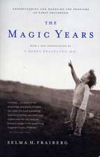 The Magic Years: Understanding and Handling the Problems of Early Childhood