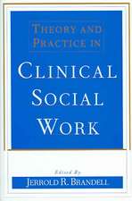 Theory and Practice in Clinical Social Work