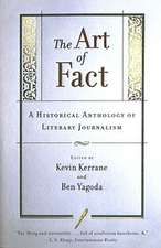 The Art of Fact: A Historical Anthology of Literary Journalism