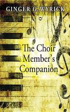 The Choir Members Companion