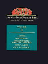 New Interpreter's Bible Volume II: Numbers, Deuteronomy, Introduction to Narrative Literature, Joshua, Judges, Ruth,1 & 2 Samuel