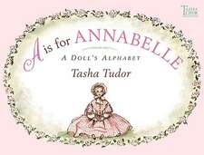 A is for Annabelle: A Doll's Alphabet