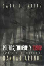 Politics, Philosophy, Terror – Essays on the Thought of Hannah Arendt