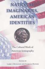 National Imaginaries, American Identities – The Cultural Work of American Iconography