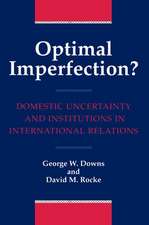 Optimal Imperfection? – Domestic Uncertainty and Institutions in International Relations