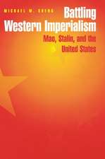 Battling Western Imperialism – Mao, Stalin, and the United States