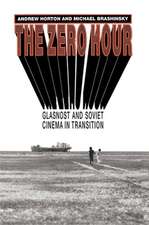 The Zero Hour – Glasnost and Soviet Cinema in Transition