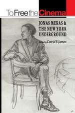 To Free the Cinema – Jonas Mekas and the New York Underground