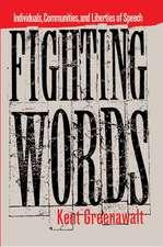 Fighting Words – Individuals, Communities, and Liberties of Speech