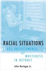 Racial Situations – Class Predicaments of Whiteness in Detroit