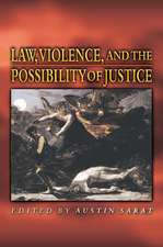 Law, Violence, and the Possibility of Justice