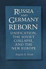 Russia and Germany Reborn – Unification, the Soviet Collapse, and the New Europe