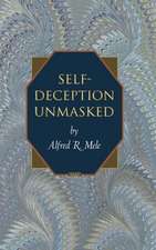 Self–Deception Unmasked