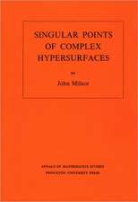 Singular Points of Complex Hypersurfaces (AM–61), Volume 61