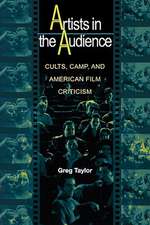 Artists in the Audience – Cults, Camp, and American Film Criticism