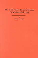 The Two–Valued Iterative Systems of Mathematical Logic. (AM–5), Volume 5