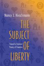 The Subject of Liberty – Toward a Feminist Theory of Freedom